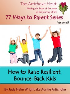 No matter what life experiences may happen, kids need to be taught to bounce back from adversity.